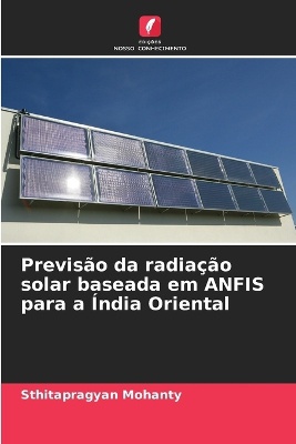 Previs�o da radia��o solar baseada em ANFIS para a �ndia Oriental
