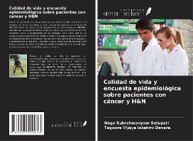 Calidad de vida y encuesta epidemiológica sobre pacientes con cáncer y H&N