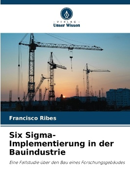 Six Sigma-Implementierung in der Bauindustrie