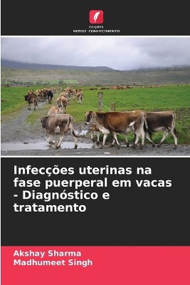 Infec��es uterinas na fase puerperal em vacas - Diagn�stico e tratamento