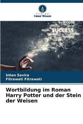 Wortbildung im Roman Harry Potter und der Stein der Weisen