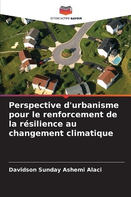 Perspective d'urbanisme pour le renforcement de la r�silience au changement climatique