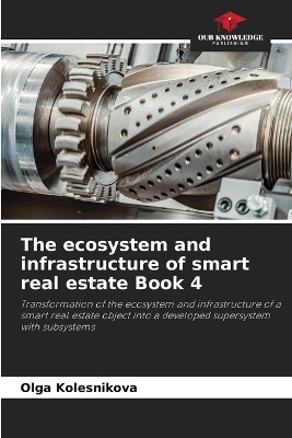 The ecosystem and infrastructure of smart real estate Book 4