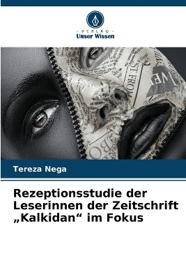Rezeptionsstudie der Leserinnen der Zeitschrift "Kalkidan" im Fokus