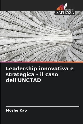 Leadership innovativa e strategica - il caso dell'UNCTAD