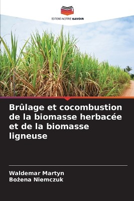 Br�lage et cocombustion de la biomasse herbac�e et de la biomasse ligneuse
