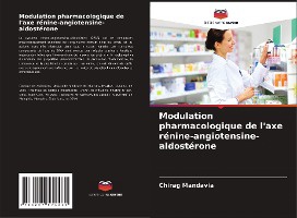 Modulation pharmacologique de l'axe r�nine-angiotensine-aldost�rone