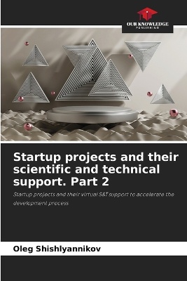 Startup projects and their scientific and technical support. Part 2