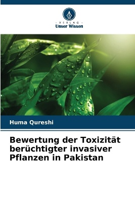 Bewertung der Toxizit�t ber�chtigter invasiver Pflanzen in Pakistan