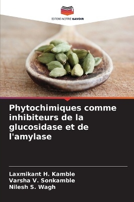 Phytochimiques comme inhibiteurs de la glucosidase et de l'amylase