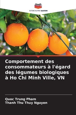 Comportement des consommateurs � l'�gard des l�gumes biologiques � Ho Chi Minh Ville, VN