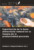 Importancia de la base alimentaria natural en la mejora de la productividad piscícola