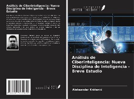 Análisis de Ciberinteligencia: Nueva Disciplina de Inteligencia - Breve Estudio