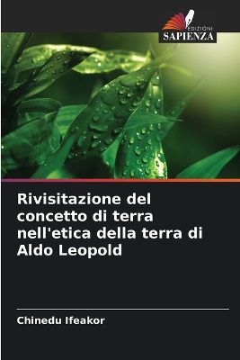 Rivisitazione del concetto di terra nell'etica della terra di Aldo Leopold