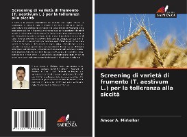 Screening di variet� di frumento (T. aestivum L.) per la tolleranza alla siccit�