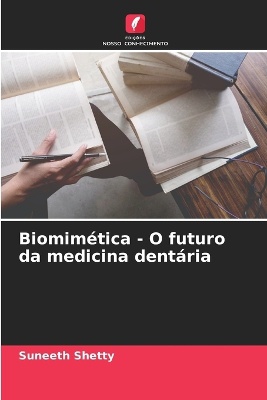 Biomim�tica - O futuro da medicina dent�ria