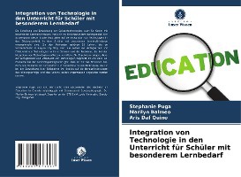 Integration von Technologie in den Unterricht f�r Sch�ler mit besonderem Lernbedarf