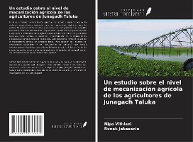 Un estudio sobre el nivel de mecanización agrícola de los agricultores de Junagadh Taluka