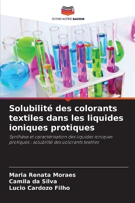 Solubilit� des colorants textiles dans les liquides ioniques protiques
