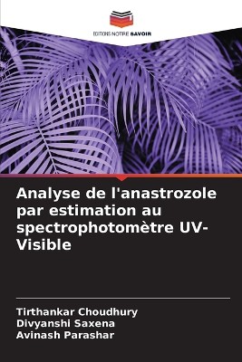 Analyse de l'anastrozole par estimation au spectrophotom�tre UV-Visible