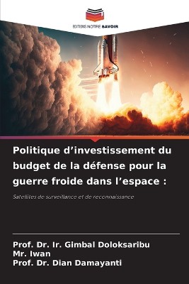 Politique d'investissement du budget de la d�fense pour la guerre froide dans l'espace
