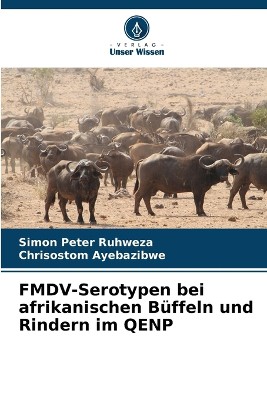 FMDV-Serotypen bei afrikanischen B�ffeln und Rindern im QENP
