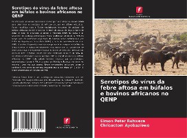 Serotipos do v�rus da febre aftosa em b�falos e bovinos africanos no QENP