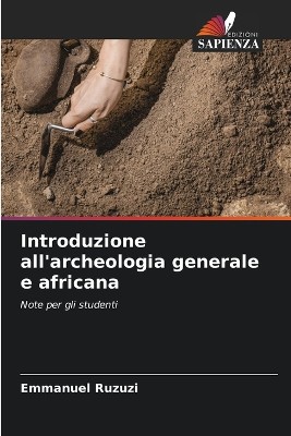 Introduzione all'archeologia generale e africana