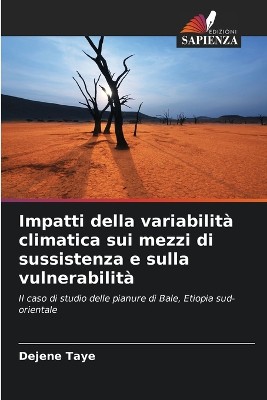 Impatti della variabilit� climatica sui mezzi di sussistenza e sulla vulnerabilit�