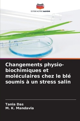 Changements physio-biochimiques et mol�culaires chez le bl� soumis � un stress salin