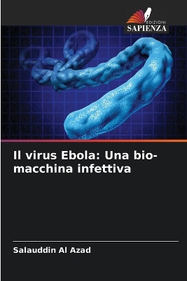 Il virus Ebola: Una bio-macchina infettiva