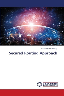 Secured Routing Approach