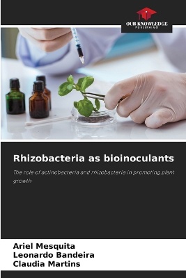 Rhizobacteria as bioinoculants