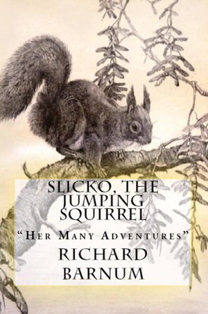 Slicko, The Jumping Squirrel 