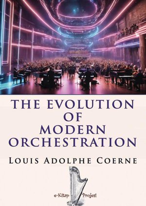 The Evolution of Modern Orchestration 