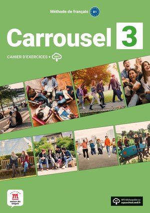 Carrousel 3 : Fle : Cahier D'exercices 