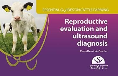 Reproductive Evaluation and Ultrasound Diagnosis. Essential Guides on Cattle Farming