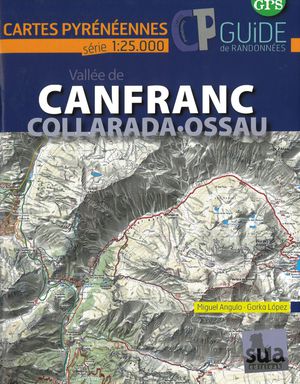 Vallee de Canfranc, Collarada, Ossau kaart&gids  