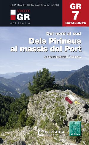 Dels Pirineus al Massis del Port GR7 incl 15 maps  