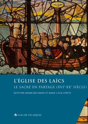 L'eglise Des Laics : Le Sacre En Partage (xvie-xxe Siecle) 