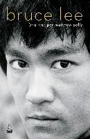 Bruce Lee : una vida