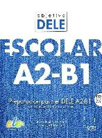 Objetivo Dele Escolar A2-B1: Student Book with CD