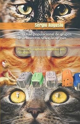 Controle Populacional de Grupos de Felinos Em Situa��o de Rua
