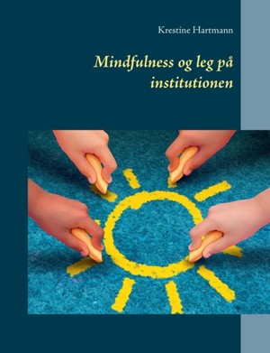 Mindfulness og leg på institutionen