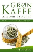 Grøn Kaffe - En garanti for vægttab?