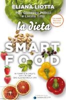 La dieta Smart Food. In forma ed in salute