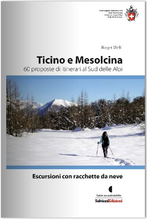 Escursioni con racchette da neve Ticino / Mesolcina  