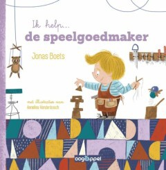 Ik help ... de speelgoedmaker 