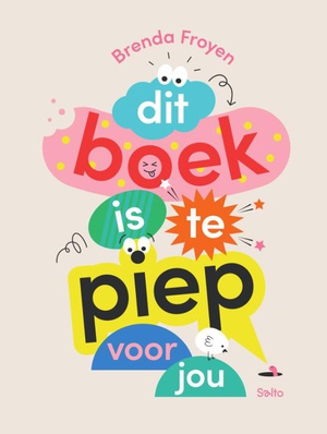 Dit boek is te piep voor jou 