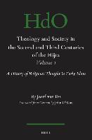 Theology and Society in the Second and Third Centuries of the Hijra. Volume 1
